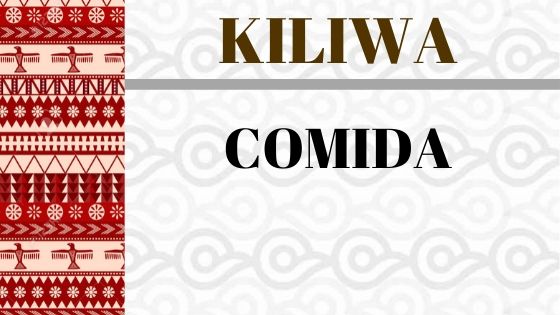 KILIWA-COMIDA-VOCABULARIO