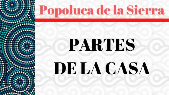 POPOLUCA-SIERRA-PARTES-CASA-VOCABULARIO